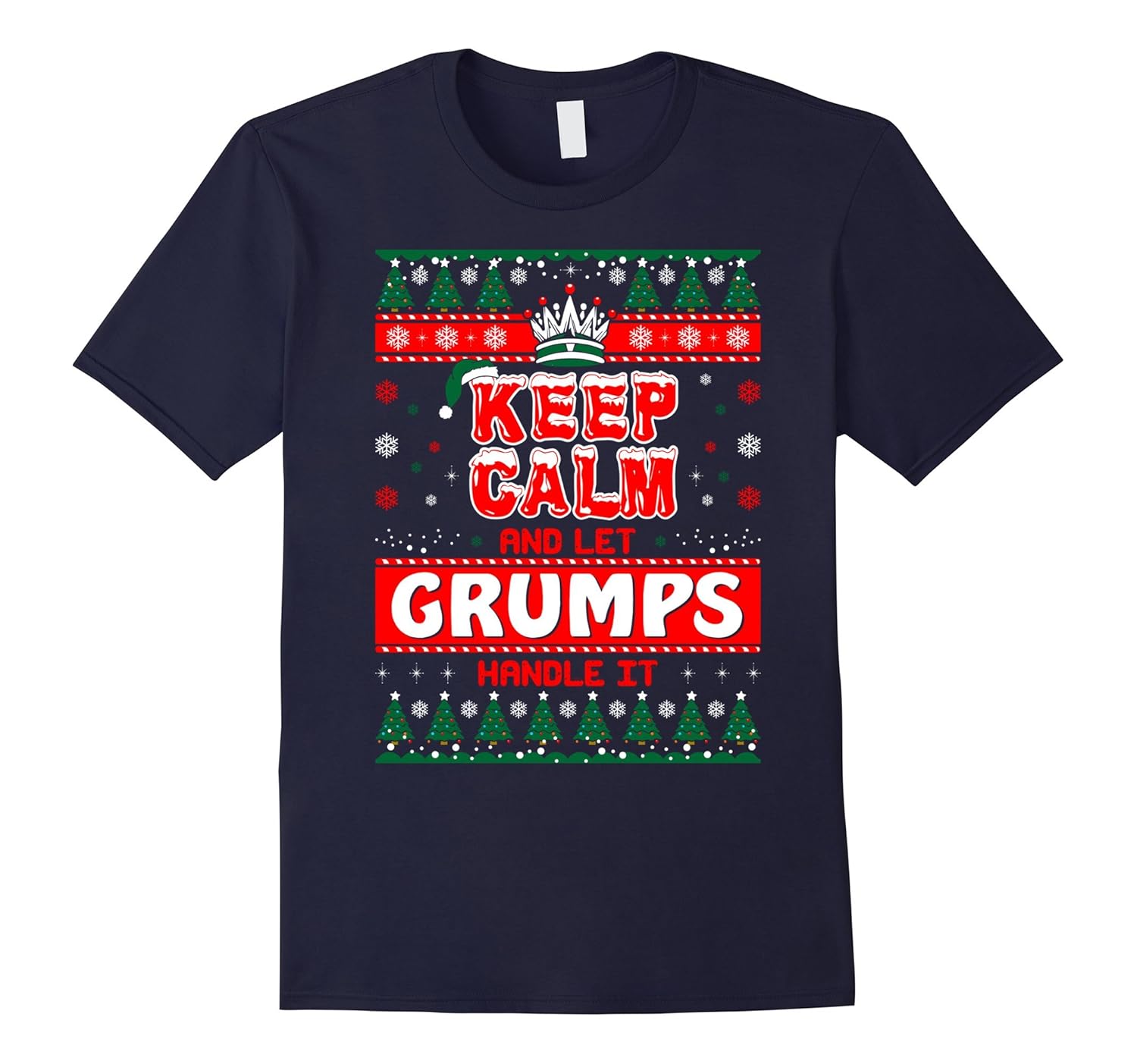 Keep Calm And Let Grumps Handle It Christmas Gift Tshirt-ANZ