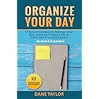 Organize Your Day: 17 Easy Strategies to Manage Your Day, Improve Productivity & Overcome Procrastination (Time Management Sk