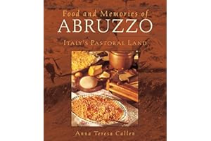 Food and Memories of Abruzzo: Italy's Pastoral Land