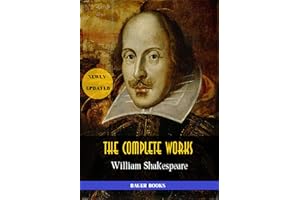 William Shakespeare: The Complete Works: (37 plays, 160 sonnets and 5 Poetry Books With Active Table of Contents)(Bauer Class