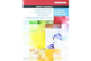 Laboratory and Diagnostic Testing in Ambulatory Care - Text and Workbook Package: A Guide for Health Care Professionals