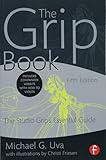 The Grip Book: The Studio Grip&rsquo;s Essential Guide