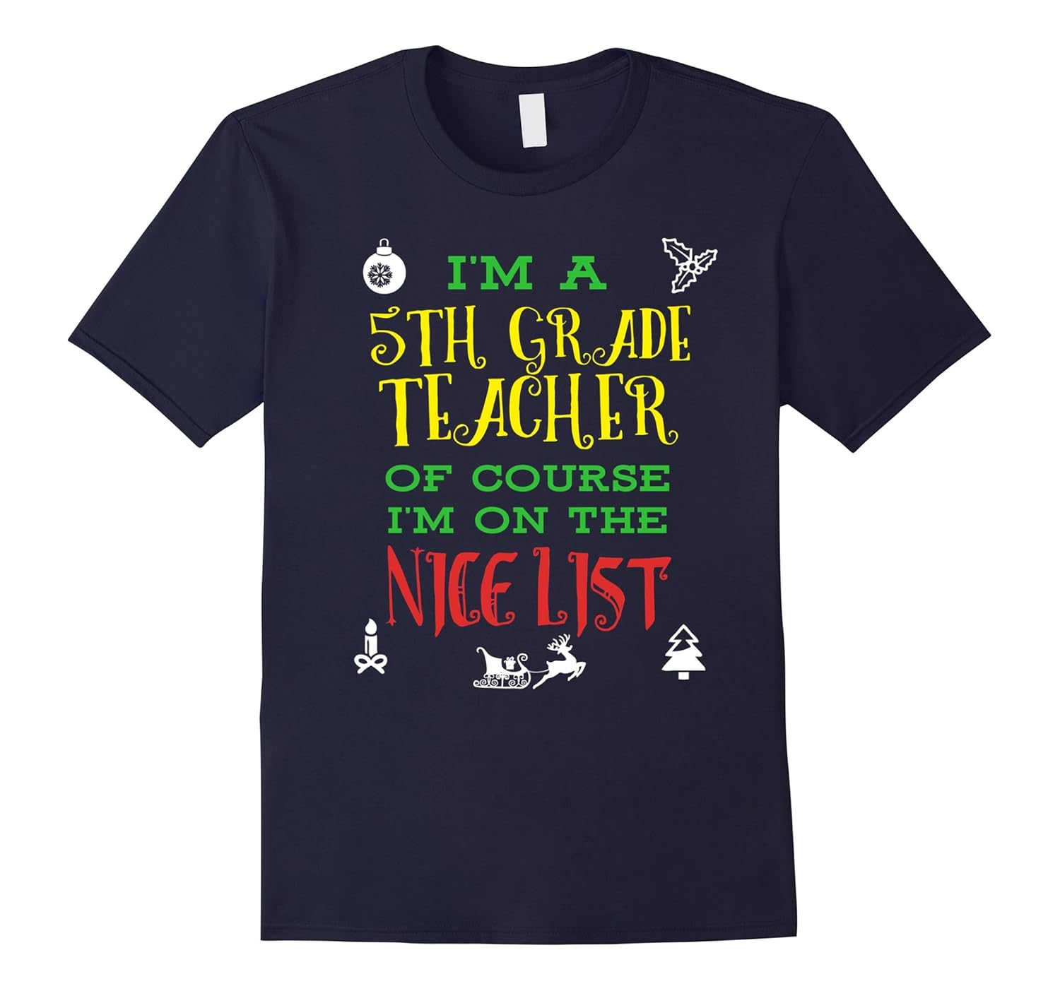 5th Fifth Grade Teacher Nice List Christmas T-Shirt-ANZ