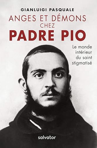 Download ANGES ET DÉMONS CHEZ PADRE PIO. Le monde intérieur du saint stigmatisé PDF