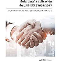 Guía para la aplicación de UNE-ISO 37001:2017 (Spanish Edition) book cover