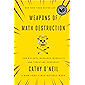 Weapons of Math Destruction: How Big Data Increases Inequality and Threatens Democracy