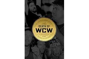 The Death of WCW: 10th Anniversary Edition of the Bestselling Classic ― Revised and Expanded