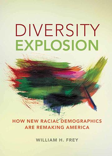 Download Diversity Explosion: How New Racial Demographics are Remaking America (English Edition) PDF