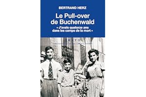 Le Pull-over de Buchenwald: J'avais 14 ans dans les camps de la mort (HISTOIRE) (French Edition)