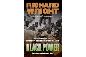 Black Power: Three Books from Exile: Black Power; The Color Curtain; and White Man, Listen!