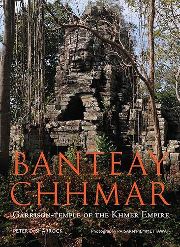Download Banteay Chhmar: Garrison Temple of the Khmer Empire PDF