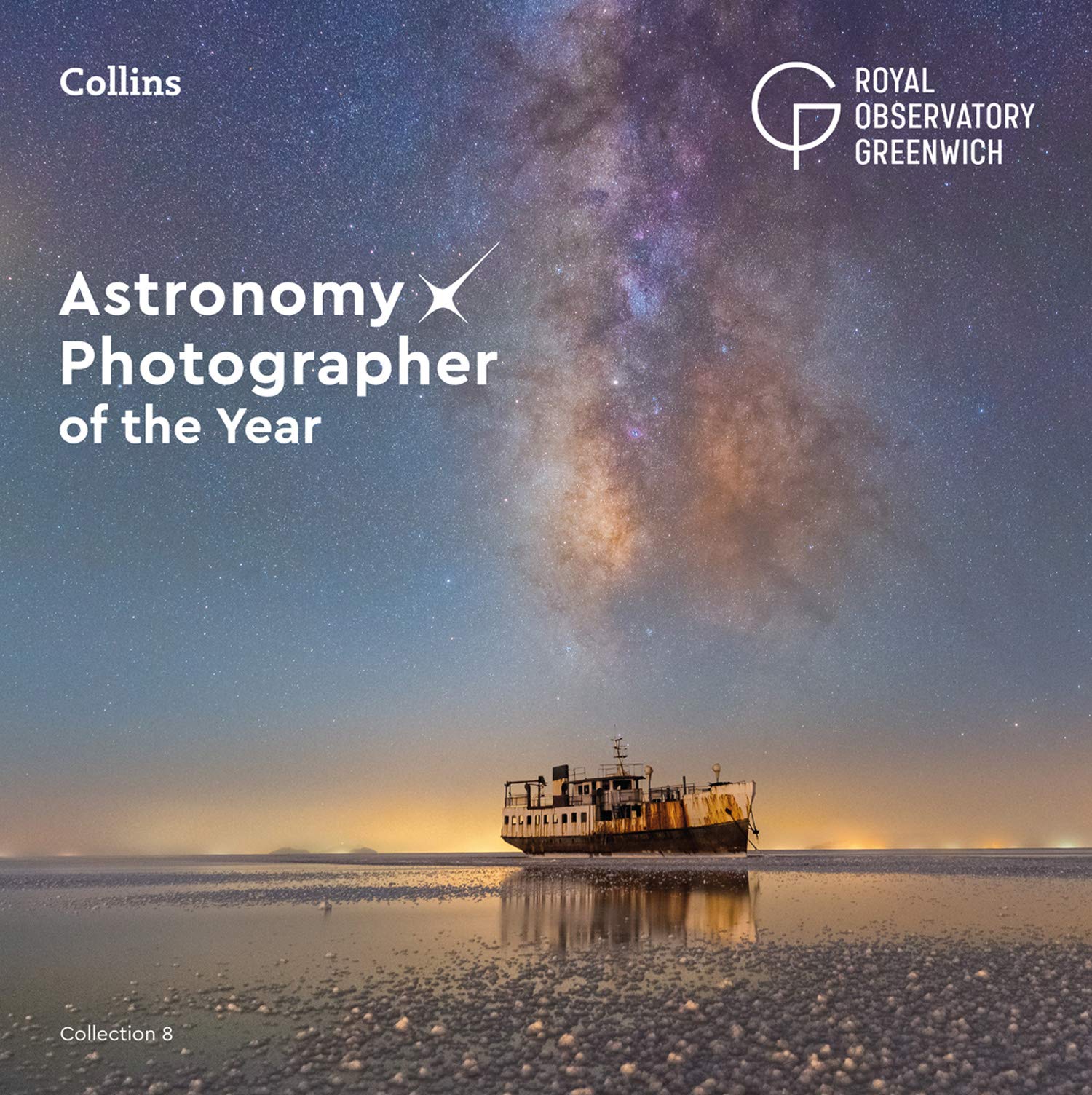 Amazon Com Astronomy Photographer Of The Year Collection 8 9780008348991 Royal Observatory Of Greenwich Books