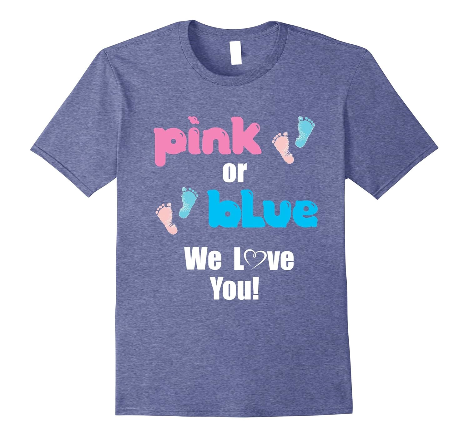 Pink or Blue we love you! Gender/sex reveal tshirt-anz