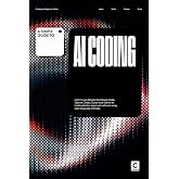 A Simple Guide to AI Coding: Learn to use AI development tools like Claude Code, OpenAI Codex, Cursor and Gemini to build websites, apps and software using ... &amp; Development in an AI-Enabled World)