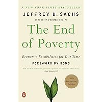The End of Poverty: Economic Possibilities for Our Time