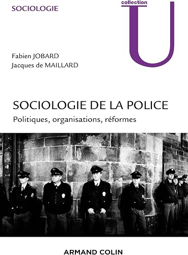Download Sociologie de la police - Politiques, organisations, réformes PDF