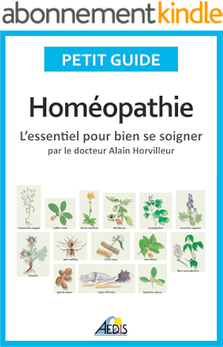Download Homéopathie: L'essentiel pour bien se soigner - par le docteur Alain Horvilleur (Petit guide t. 90) PDF