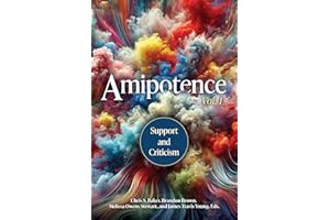 Amipotence: Support & Criticism