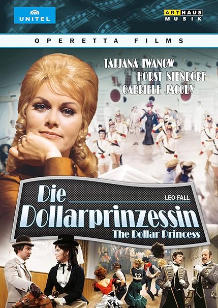 Leo Fall: Die Dollarprinzessin: Amazon.de: Tatjana Iwanow, Horst