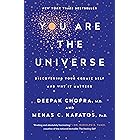 You Are the Universe: Discovering Your Cosmic Self and Why It Matters