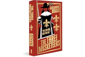 Three Musketeers by Alexandre Dumas (Deluxe Edition) - Classic Adventure Novel / Explore Timeless Tale of Loyalty, Friendship