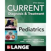 CURRENT Diagnosis &amp; Treatment Pediatrics, 27th Edition (Current Pediatric Diagnosis &amp; Treatment)
