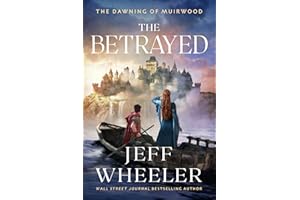 The Betrayed (The Dawning of Muirwood Book 3)