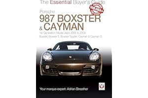 Porsche 987 Boxster & Cayman: 1st Generation: model years 2005 to 2009 Boxster, Boxster S, Boxster Spyder, Cayman & Cayman S (Essential Buyer's Guide)