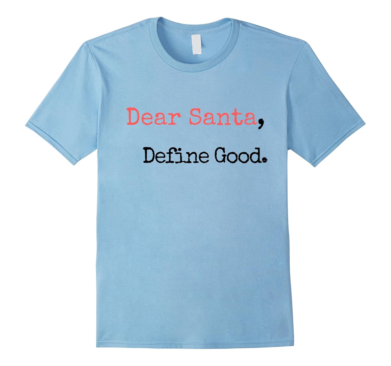 Dear Santa Define Good Funny Christmas T shirt-ANZ