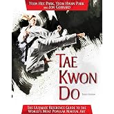 Tae Kwon Do: The Ultimate Reference Guide to the World's Most Popular Martial Art, Third Edition