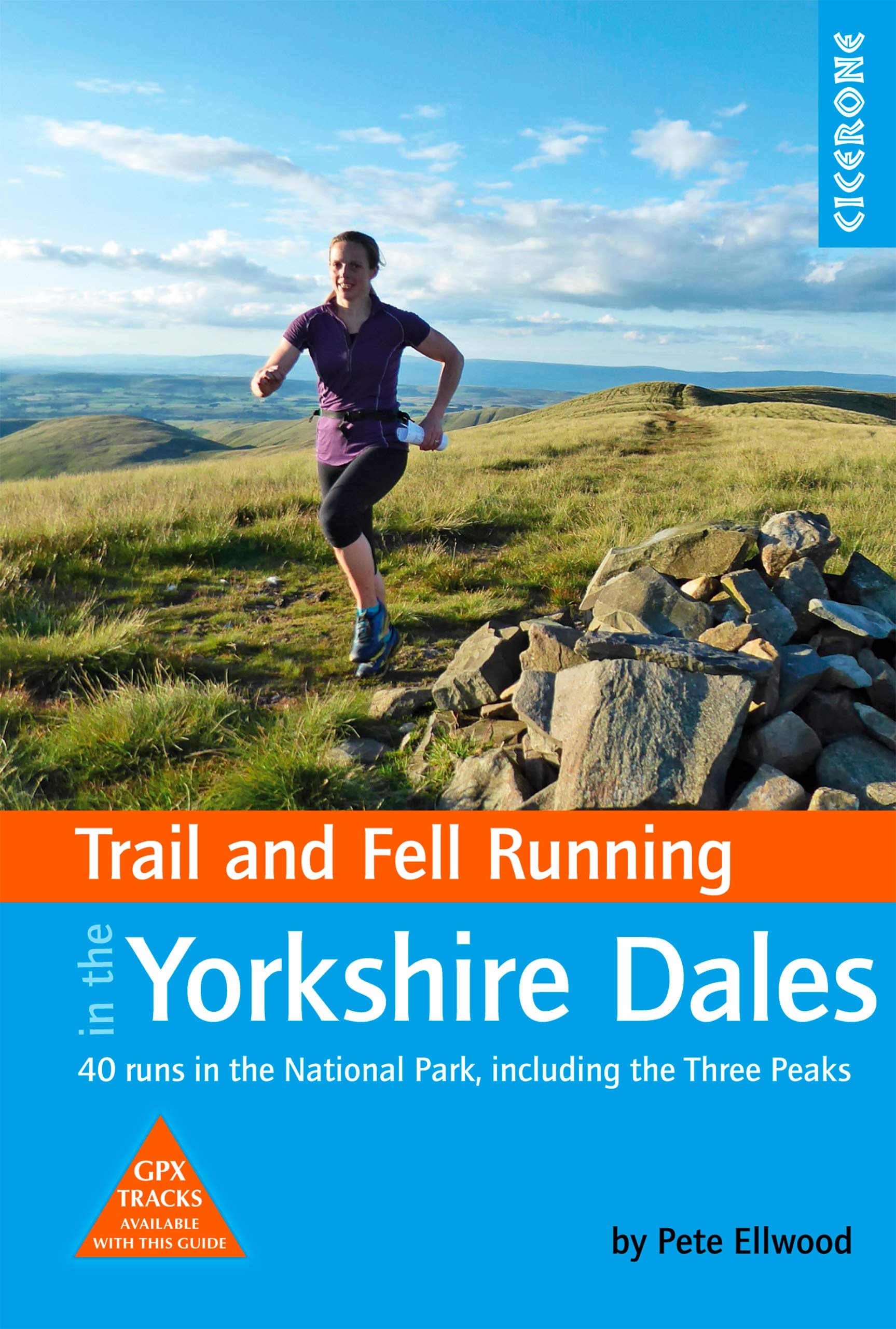 Trail and Fell Running in the Yorkshire Dales: 40 runs in the National Park, including the Three Peaks (Cicerone Guides)