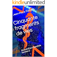 Cinquante fragments de vies: Journal d'un urgentiste Version 2 (French Edition) book cover Cinquante fragments de vies: Journal d'un urgentiste Version 2 (French Edition) book cover