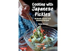 Cooking with Japanese Pickles: 97 Quick, Classic and Seasonal Recipes