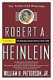Robert A. Heinlein: In Dialogue with His Century: 1948-1988 The Man Who Learned Better
