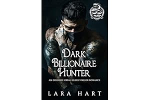 Dark Billionaire Hunter: An Obsessed Serial Killer Stalker Romance (Dark Serpent Brotherhood Book 2)