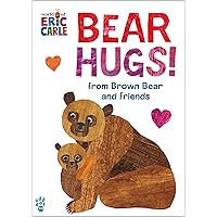 Bear Hugs! from Brown Bear and Friends (World of Eric Carle