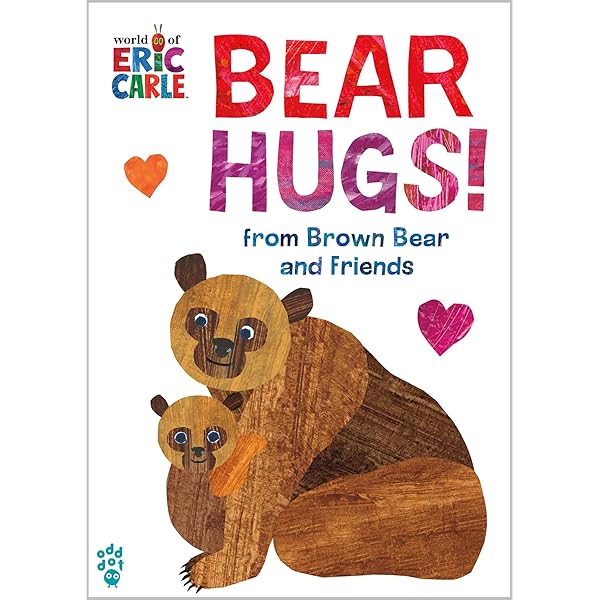 Bear Hugs! from Brown Bear and Friends (World of Eric Carle