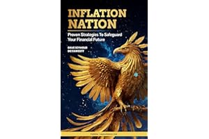 Inflation Nation: Insider Secrets for Beating Hyperinflation and Building Wealth in the New Economy