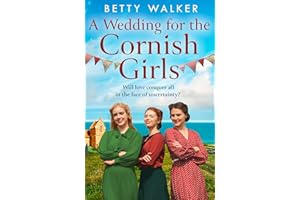 A Wedding for the Cornish Girls: The feel-good, heartwarming WW2 historical homefront family saga to cosy up with from the Romantic Saga of the year nominee (The Cornish Girls Series) (Book 5)