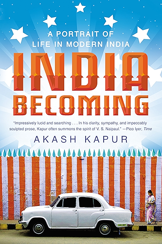 Download India Becoming: A Portrait of Life in Modern India (English Edition) PDF