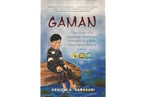 Gaman: The Story of a Japanese American Prisoner in a War That Never Ended