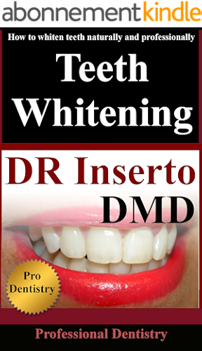 Download Teeth Whitening: How To Whiten Teeth Naturally And Professionally (Safe Ways To Whiten Teeth Book 1) (English Edition) PDF