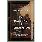 The Dawning of Redemption: The Story of the Pentateuch and the Hope of the Gospel