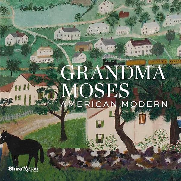 Grandma Moses: in the 21st Century: Kallir, Jane, Cardinal, Roger
