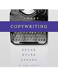 Copywriting: Think Write Create
