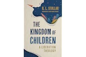 The Kingdom of Children: A Liberation Theology