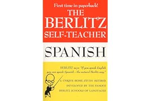 The Berlitz Self-Teacher -- Spanish: A Unique Home-Study Method Developed by the Famous Berlitz Schools of Language