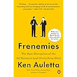 Frenemies: The Epic Disruption of the Ad Business (and Everything Else)
