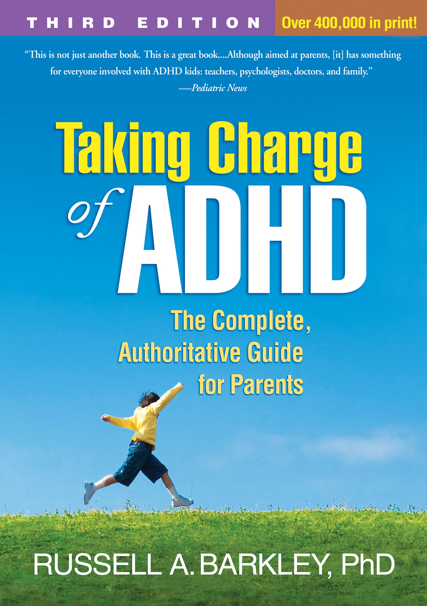 Taking Charge of ADHD, Third Edition: The Complete, Authoritative Guide for  Parents: