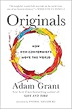 Originals: How Non-Conformists Move the World